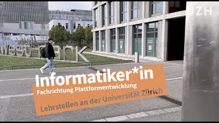 Lehre an der UZH Informatikerin Fachrichtung Plattformentwicklung [upl. by Lew]