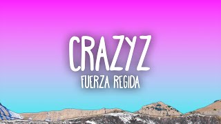 Fuerza Regida  CRAZYZ [upl. by Acirtap]