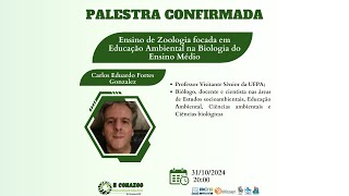 Palestra 8 Ensino de Zoologia focada em Educação Ambiental na Biologia do Ensino Médio [upl. by Bromleigh514]