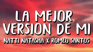 Natti Natasha X Romeo Santos  La Mejor Versión De Mi LetraLyrics Remix [upl. by Shipman]