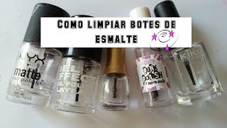 Como limpiar botes de esmalte de uñas How to clean nailpolish bottles [upl. by Ahsenhoj]