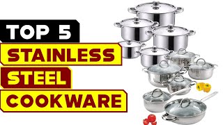 Top 5 Stainless Steel Cookware Sets 2024  Elevate Your Culinary Journey [upl. by Fasta]