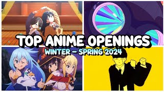 MY TOP ANIME OPENINGS 2024  WINTER  SPRING 2024 [upl. by Shirley]