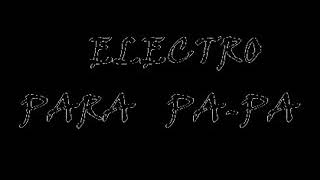 Electro para papa éxitos [upl. by Custer]