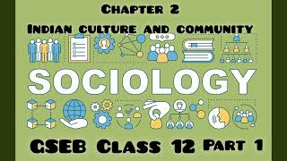 GSEB class 12 sociology chapter 2 part 1 Explanation [upl. by Ainocal]