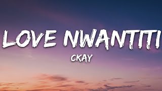 CKay  Love Nwantiti Ah Ah Ah Lyrics [upl. by Saidee837]