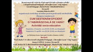 Workshop  Cum gestionăm eficient o tabărășcoală de vară   Activități socioculturale [upl. by Artinahs]