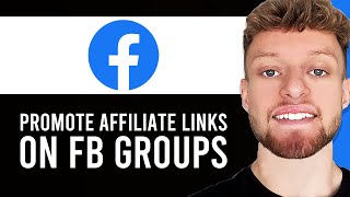 How To Promote Affiliate Links on Facebook Groups Step By Step [upl. by Cointon]