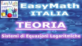 Sistemi di Equazioni Logaritmiche tecniche risolutive  TEORIA 201501052153 a [upl. by Lafleur135]