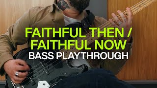 Faithful Then  Faithful Now  Official Bass Playthrough  elevationworship [upl. by Rudolph]