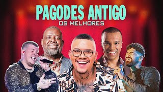 Só As Melhores Pagodes  Os Melhores Pagodes Antigos  Playlist pra curtir os pagodes mais tocadas [upl. by Andrey]