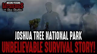 Joshua Tree National Park Unbelievable Survival Story [upl. by Ruperto]