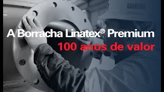 A Borracha Linatex® Premium  100 anos de valor [upl. by Jacquelyn]