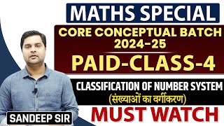 MATHS SPECIAL Core Conceptual Batch 202425 Paid Class4 Classification Of NumberMust Watch [upl. by Droflim]