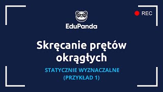 Skręcanie prętów okrągłych  statycznie wyznaczalne  przykład 1 [upl. by Ihskaneem]