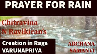 PRAYER FOR RAIN  Raga Varunapriya  Archana amp Samanvi Vocal  Live in Chennai [upl. by Aenitsirhc773]