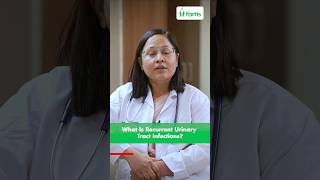 What Is Recurrent Urinary Tract Infections   Dr Sweta Budyal  Mulund shorts urinaryinfection [upl. by Jenness]