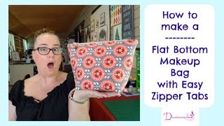 How to Make a Flat Bottom Makeup Bag with Easy Zipper Tabs WithMe [upl. by Eimac]