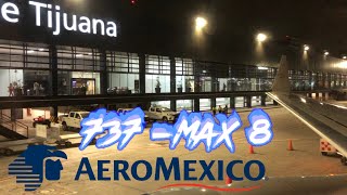 AEROMÉXICO 737MAX 8 AM PLUS TIJUANA A CDMX [upl. by Irehs777]