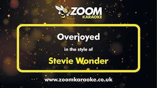 Stevie Wonder  Overjoyed  Karaoke Version from Zoom Karaoke [upl. by Nesiaj719]