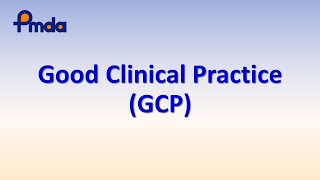 GxP Good Clinical Practice GCP  PMDAATC Learning Videos [upl. by Seuguh]