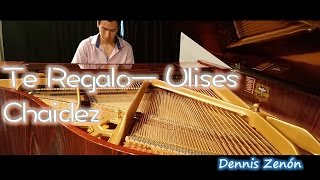 Te Regalo  Ulises Chaidez Cover Piano Lyrics [upl. by Stout]