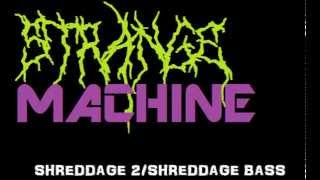 Shreddage Bass Picked Edition  Shreddage 2 Metal song with bass solo by Strange Machine [upl. by Newman]