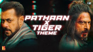 Pathaan x Tiger Theme  Shah Rukh Khan Salman Khan  Sanchit Ankit Julius  YRF Spy Universe [upl. by Abdul]