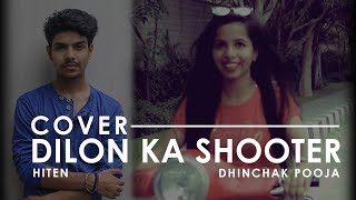 Dilon Ka Shooter PARODY  Dhinchak pooja  HITEN Cover [upl. by Eenahpets]