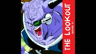 The Lookout Episode 75 – Uncovering The Ginyu Force w Kyle Lewis [upl. by Aisul]