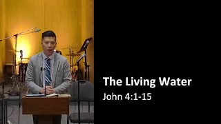 The Living Water  John 4115  Pastor Tommy Wong 2024 [upl. by Michiko259]