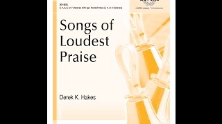 Songs of Loudest Praise Handbells  Derek K Hakes [upl. by Clardy52]