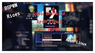 Instalar Arch Linux con BSPWM [upl. by Ahon]