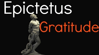 Epictetus  On Gratitude  Lessons from a Stoic [upl. by Parette24]