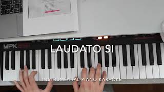 Laudato Si  Karaoke Piano Instrumental [upl. by Brenk947]