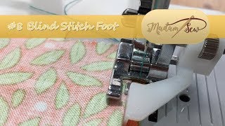 Blind Hem Foot 8 Tutorial for Madamsews Ultimate Presser Foot Set [upl. by Nol]