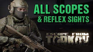 Escape from Tarkov  ALL SCOPES and REFLEX SIGHTS  Showcase [upl. by Eserrehs]