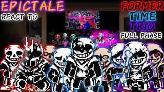 EPICTALE REACT TO FORMER TIME TRIO FULL PHASE 13 [upl. by Acimak48]