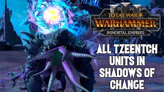 All the New Tzeentch Units in Shadows of Change  Total War Warhammer 3 [upl. by Franklyn]