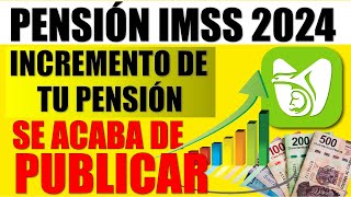 🚨 INCREMENTO DE ENERO 2024 💥 PENSIÓN IMSS 2024🔥 ESTE DÍA DEPÓSITAN Adulto Mayor Jubilados IMSS 2024 [upl. by Irahk]