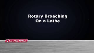 Broaching on a Lathe  Slater Tools [upl. by Nnylyma]