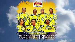 uhambile natsi Swazi Gospel Singers full album Audio version [upl. by Thorstein]