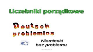 Liczebniki porządkowe  Niemiecki bez problemu  Niemiecki dla początkujących [upl. by Georgianna]