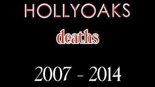 Hollyoaks deaths from 2007  2014 📺🎭 [upl. by Allisirp]