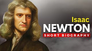 ISAAC NEWTON  One of the Worlds Greatest Scientists [upl. by Etnuad]