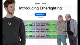 Meet UniFi  Introducing Etherlighting™ [upl. by Zuckerman]