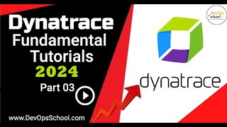 Dynatrace Fundamental Tutorials 2024 Part 3 [upl. by Sanburn]