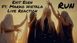 Exit Eden Ft Marko Hietala Run Live Reaction [upl. by Eceer750]