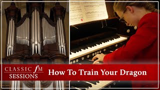 How to Train your Dragon on the ORGAN  Anna Lapwood [upl. by Sharona]