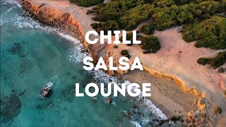 Chill Latin Salsa Café Dinner Lounge Instrumental Music  Good Vibes [upl. by Aelber519]